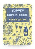 SCRATCH Super Foodie (Munich Edition)