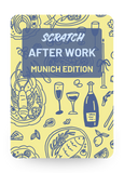 SCRATCH After Work (Munich Edition) – 30€ Gutschein